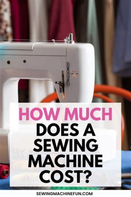 How much is a embroidery machine, and does it stitch dreams into reality?